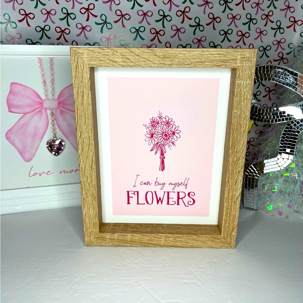 “I can buy myself Flowers” wall sign